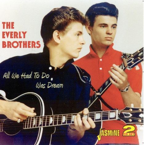 The Everly Brothers: All We Had To Do Is Dream, 2 CDs