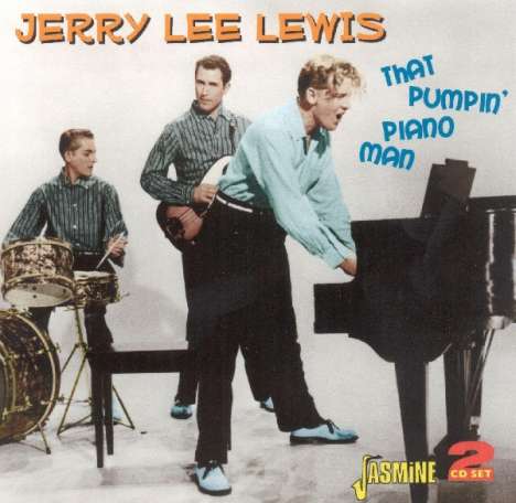 Jerry Lee Lewis: That Pumpin' Piano Man, 2 CDs