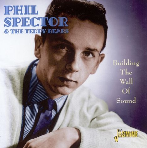 Phil Spector &amp; The Teddy Bear: Building The Wall Of Sound, CD