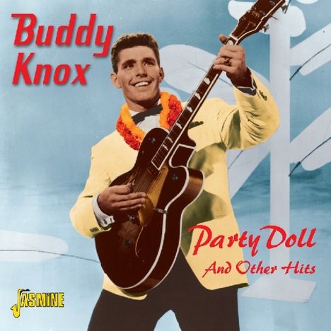 Buddy Knox: Party Doll And Other Hits, CD