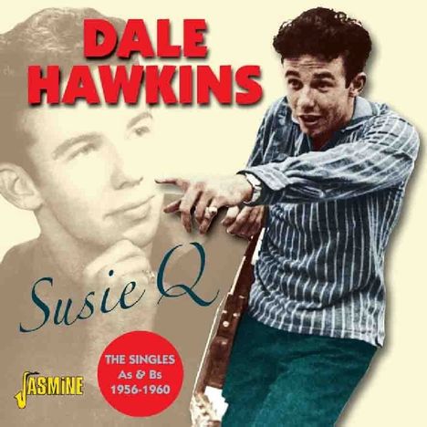 Dale Hawkins: Suzie Q: Singles As &amp; Bs, CD