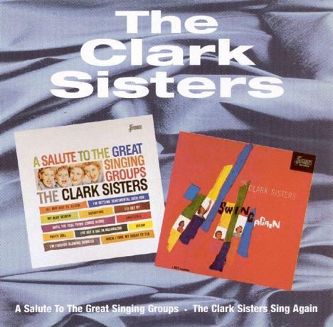 The Clark Sisters: A Salute To Great Singing.../Swing Again, CD