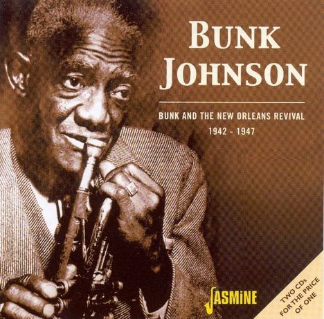 Bunk Johnson (1889-1949): Bunk &amp; The New Orleans Revival, 2 CDs