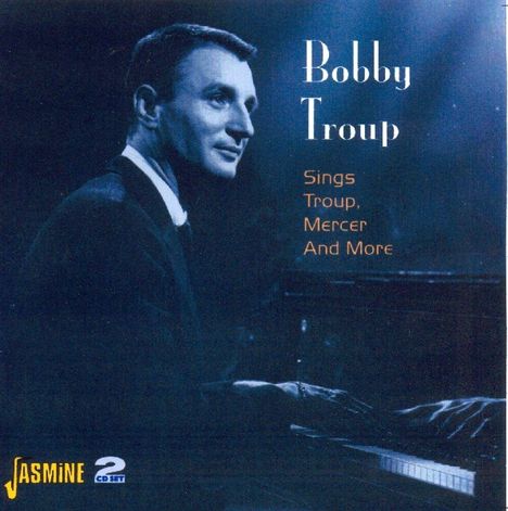 Bobby Troup: Sings Troup, Mercer &amp; M, 2 CDs