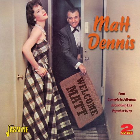 Matt Dennis (1914-2002): Welcome Matt, 2 CDs