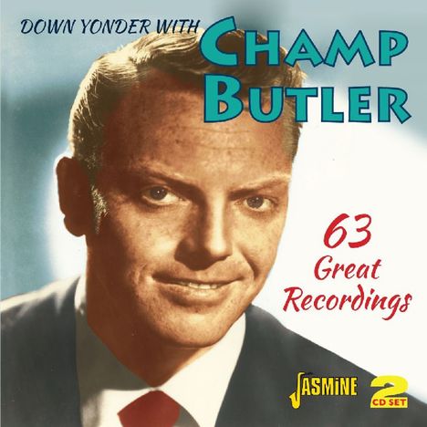 Champ Butler: Down Yonder With Champ Butler: 63 Great Recordings, 2 CDs
