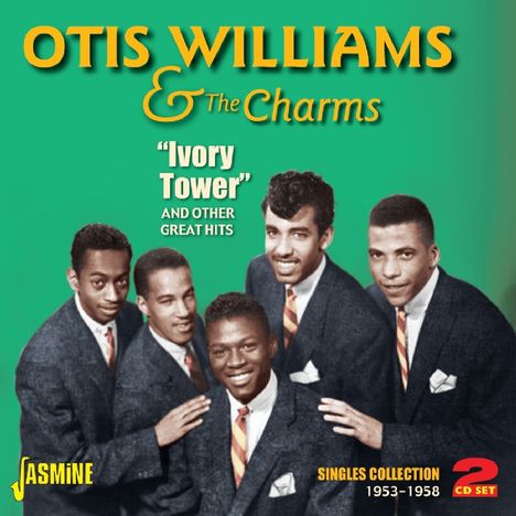 Otis Williams &amp; The Charms: Ivory Tower &amp; Other Greatest Hits, 2 CDs