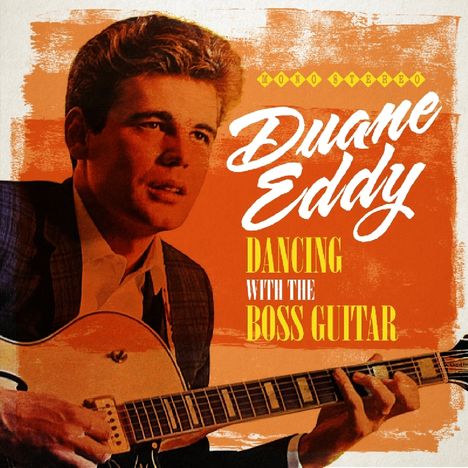 Duane Eddy: Dancing With The Boss Guitar, 2 CDs