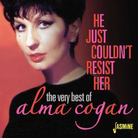 Alma Cogan: He Just Couldn't Resist Her: The Very Best Of Alma Cogan, 2 CDs
