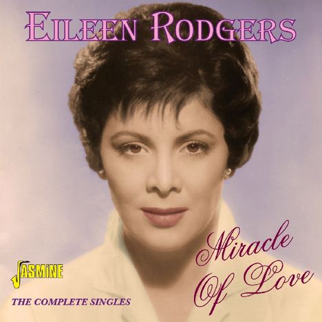 Eileen Rodgers: Miracle Of Love: The Complete Singles, 2 CDs