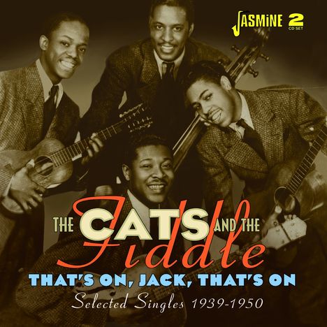 Cats &amp; The Fiddle: That's On, Jack, That's On, 2 CDs