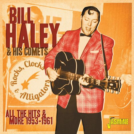 Bill Haley: Rocks, Clocks &amp; Alligators: All The Hits &amp; More, CD