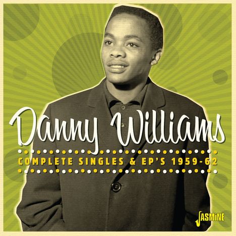 Danny Williams: Complete Singles &amp; EP's 1959 - 1962, CD