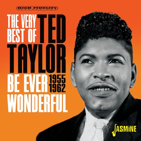 Ted Taylor: The Very Best of Ted Taylor - Be Ever Wonderful, 1, CD