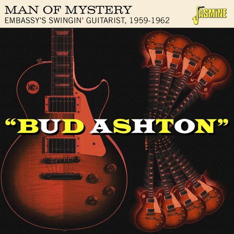 Bud Ashton: Man Of Mystery: Embassy's Swingin' Guitarist, CD