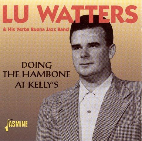 Lu Watters (1911-1989): Doing The Hambone At Kelly's, CD