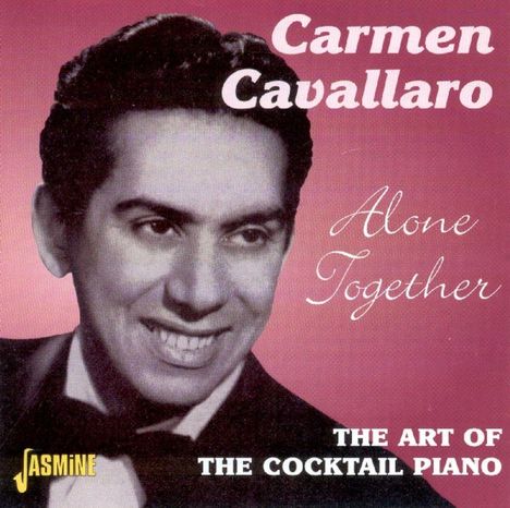Carmen Cavallaro: Alone Together-Art Of Cocktail Piano, CD