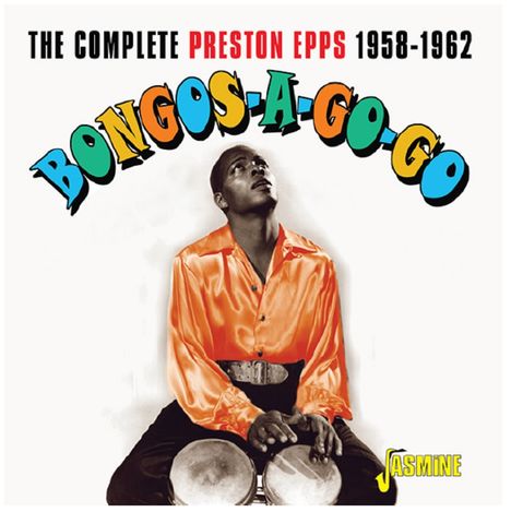Preston Epps: Bongos-A-Go-Go: The Complete Preston Epps, CD