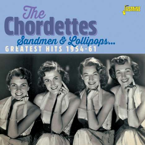 The Chordettes: Sandmen &amp; Lollipops: Greatest Hits 1954 - 1961, CD