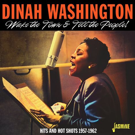 Dinah Washington (1924-1963): Wake the Town &Tell the People! - Hits and Hot Sho, CD