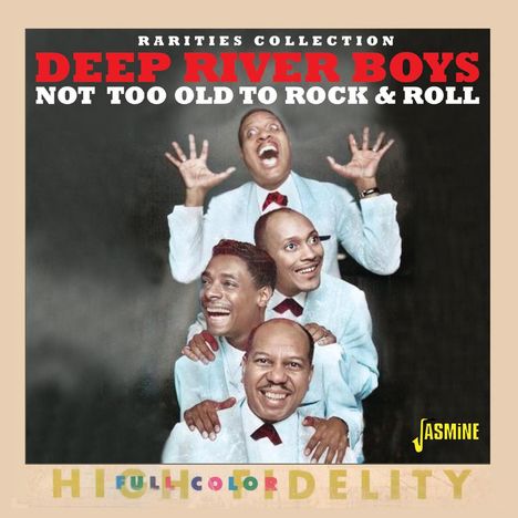 The Deep River Boys: Not Too Old to Rock & Roll, CD