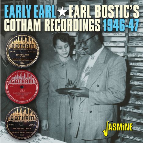 Der Text lautet: "EARLY EARL: EARL BOSTIC'S GOTHAM RECORDINGS 1946-47". Links sind drei Platten abgebildet.
