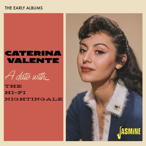 "The Early Albums", "Caterina Valente", "A date with... The Hi-Fi Nightingale". Frau mit Wellenfrisur, lächelt seitlich. Jasmine-Logo.