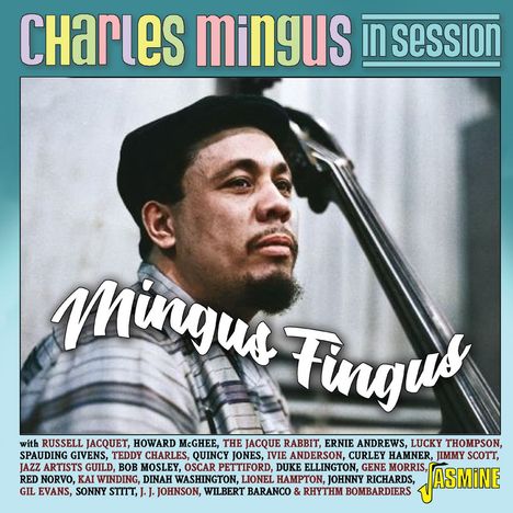 Charles Mingus (1922-1979): In Session: Mingus Fingus, CD