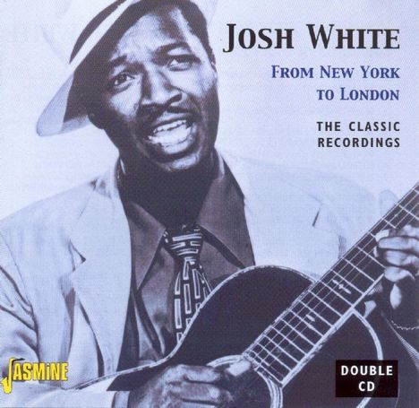 Josh White: From New York To London: The Classic Recordings, 2 CDs
