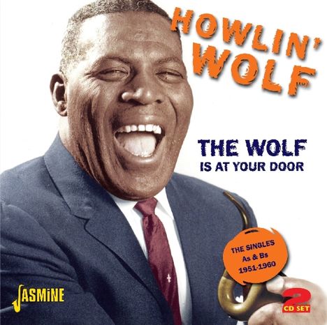 Howlin' Wolf: The Wolf Is At Your Door: The Singles As &amp; Bs 1951 - 1960, 2 CDs