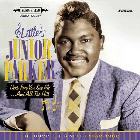 Little Junior Parker (1932-1971): Next Time You See Me, 2 CDs