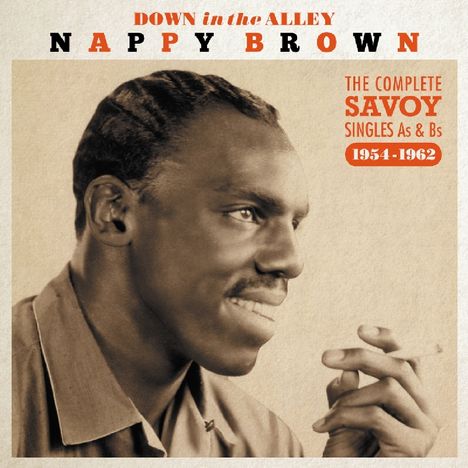 Nappy Brown: Down In The Alley: The Complete Savoy Singles 1954 - 1962, 2 CDs