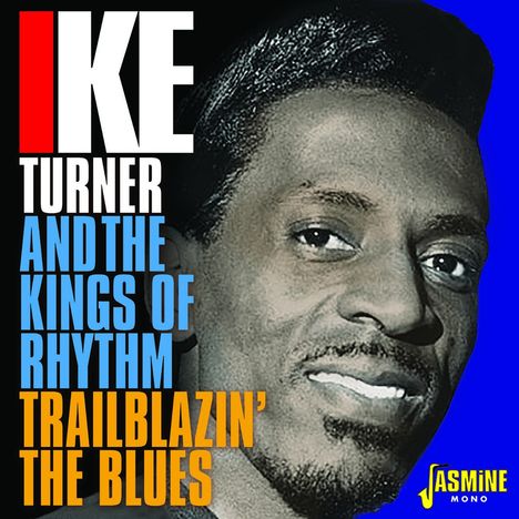 Ike Turner: Trailblazin' The Blues, 2 CDs