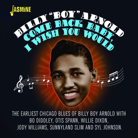 Billy Boy Arnold: Come Back Baby, I Wish You Would, CD