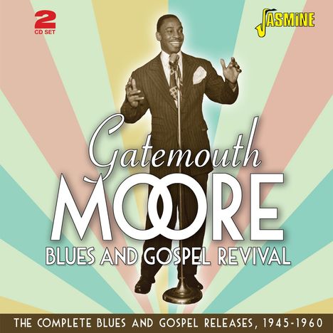 Arnold Dwight "Gatemouth" Moore: Blues And Gospel Revival, 2 CDs