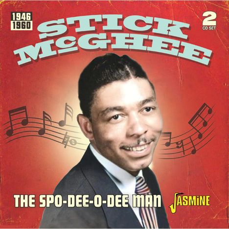 Stick McGhee: The Spo-Dee-O-Dee Man, 2 CDs