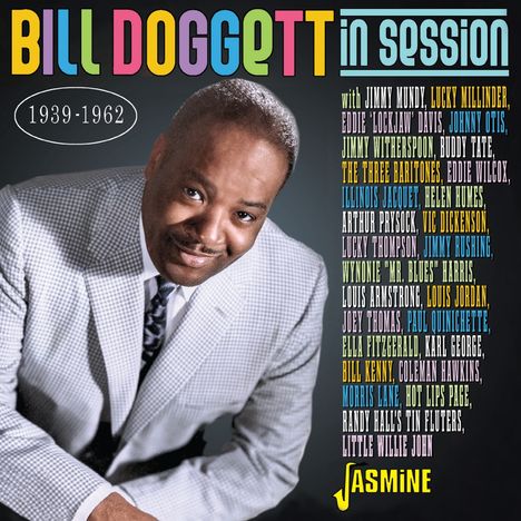 Bill Doggett in Session. 1939-1962. Bunte Liste von Musiker*innen. Porträt von lächelndem Mann in Anzug. Jasmine-Logo unten.