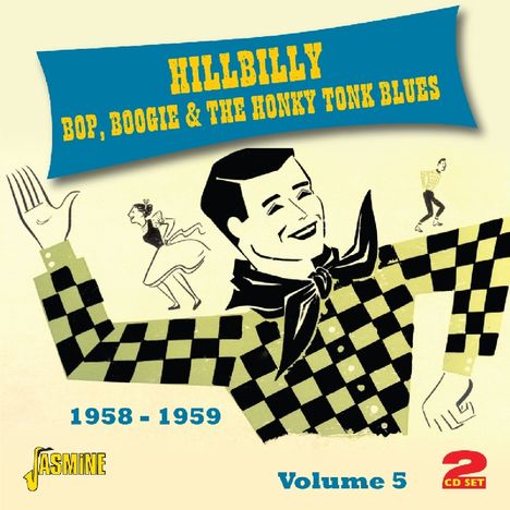 Hillbilly Bop, Boogie &amp; The Honky Tonk Blues Volume 5, 2 CDs