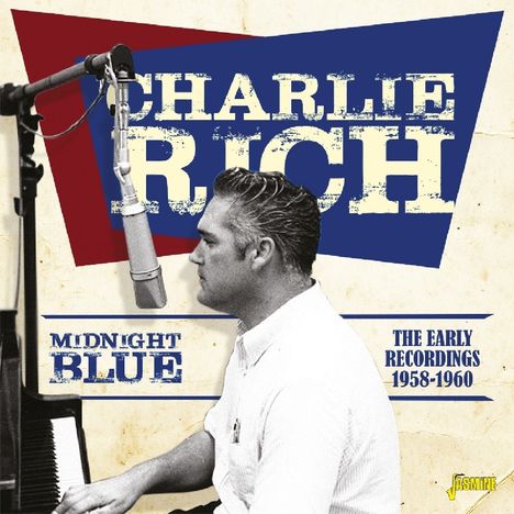 Charlie Rich: Midnight Blue: The Early Recordings 1958 - 1960, CD