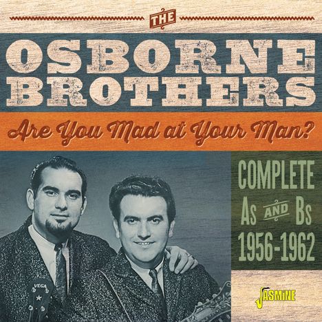 The Osborne Brothers: Are You Mad At Your Man? - Complete As And Bs, CD