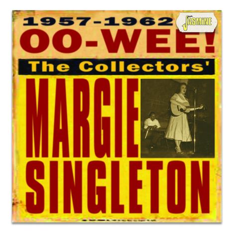 Margie Singleton: Oo-Wee! - The Collectors', CD