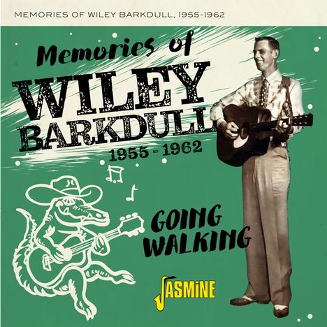 Wiley Barkdull: Memories Of Wiley Barkdull 1955 - 1962: Going Walking, CD