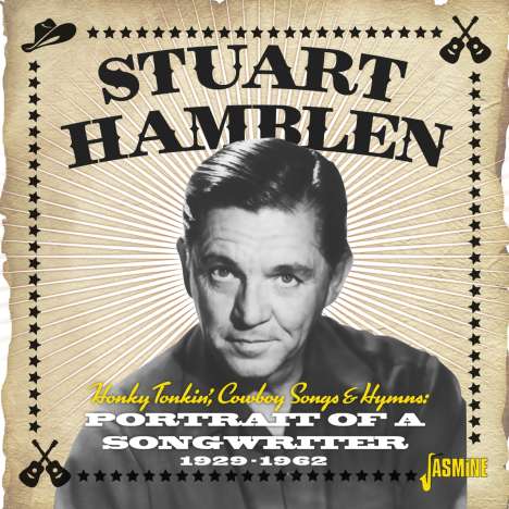 Stuart Hamblen: Honky Tonkin', Cowboy Songs &amp; Hymns: Portrait Of A Songwriter, CD