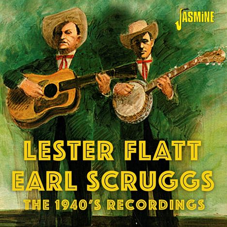 "Lester Flatt, Earl Scruggs, The 1940’s Recordings" in gelber Schrift. Illustration zweier Männer mit Gitarre und Banjo.