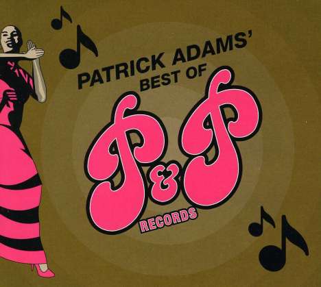 Patrick Adams: Best Of P&P Records, CD