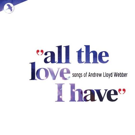 Andrew Lloyd Webber (geb. 1948): Musical: All The Love I Have, CD