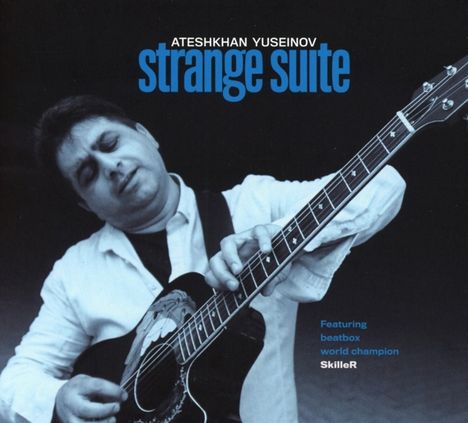 Ateshkhan Yuseinov: Strange Suite, CD