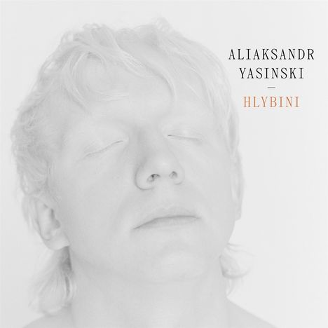 Aliaksandr Yasinski: Hlybini, CD