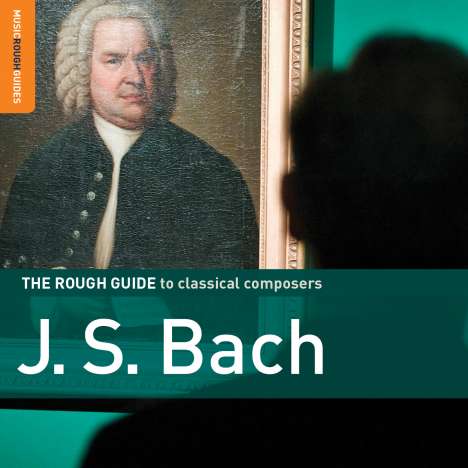 The Rough Guide to classical composers - J.S.Bach, CD