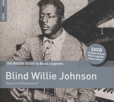 Blind Willie Johnson: The Rough Guide To Blues Legends: Blind Willie Johnson, 2 CDs